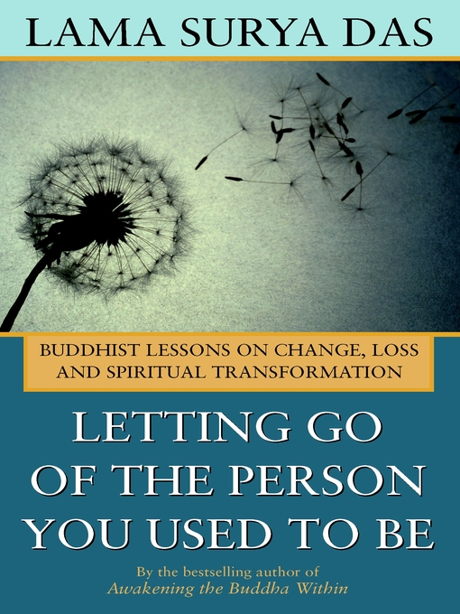 Title details for Letting Go of the Person You Used to Be by Lama Surya Das - Available